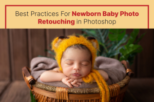 Newborn Baby Photo Retouching