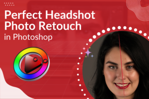 Perfect Headshot Photo Retouch in Photoshop